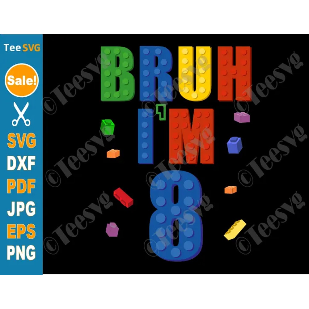 Bruh It's My 8th Birthday SVG PNG Building Bricks Blocks Funny Boy 8 Year Old SVG Cricut Shirt Design.png
