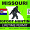 Missouri Bigfoot Hunting Permit Sticker Self Adhesive Vinyl Sasquatch Lifetime - C3295.png