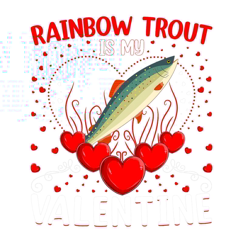 Rainbow Trout Is My Valentine Heart Rainbow Trout Valentine.png