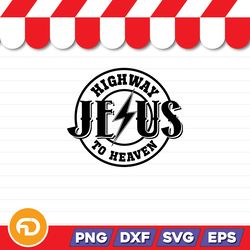 Highway Jesus to Heaven SVG, PNG, EPS, DXF Digital Download