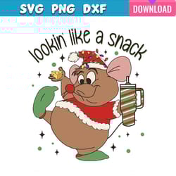 lookin like a snack gus gus cinderella christmas svg bundle