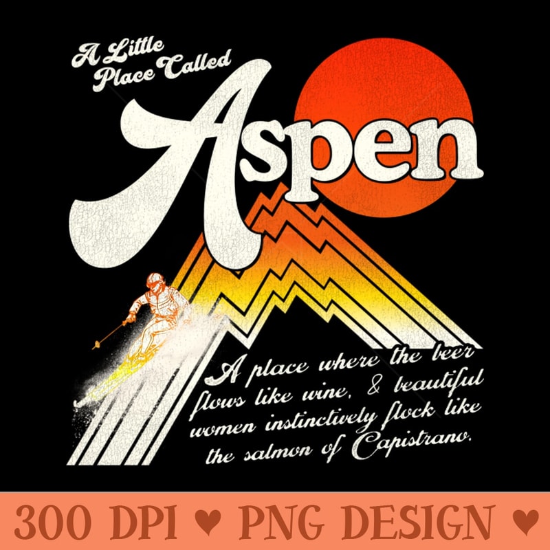 A Little Place Called Aspen Dumb u0026 Dumber - Ready To Print PNG Designs - Download right away