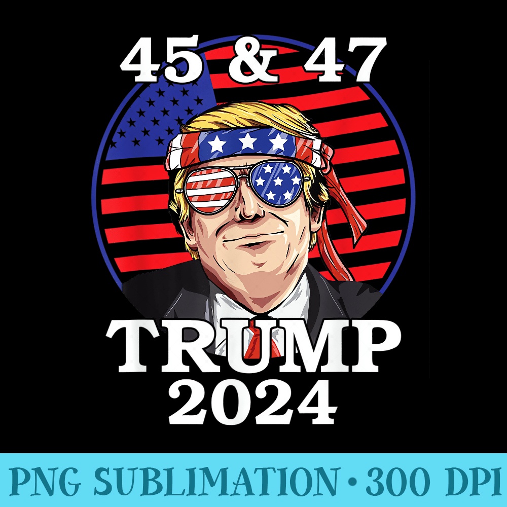 45 47 Trump - Sublimation PNG Designs - Lifetime Access To Purchased Files