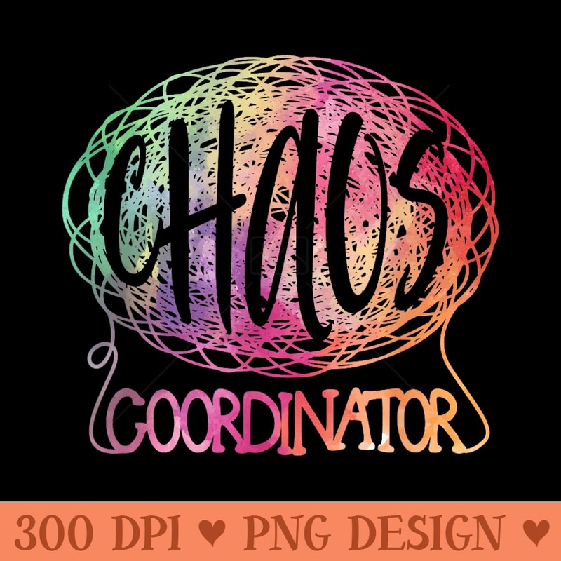 Chaos Coordinator Teacher Kindergarten Preschool - High Resolution PNG Designs - Trendsetting And Modern Collections