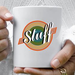 stuff coffee mug, 11 oz ceramic mug