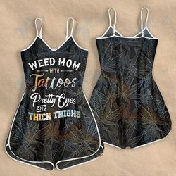 CANNABIS MOM WITH TATTOO PRETTY EYES AND THICK THIGHS ROMPERS FOR WOMEN DESIGN 3D SIZE XS - 3XL - CA102188