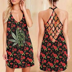 CANNABIS IN A WORLD FULL OF ROSES BE A WEED CRISS CROSS OPEN BACK CAMISOLE TANK TOP DESIGN 3D SIZE S - 3XL - CA102152