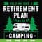 FN000800-Yes! I do have a retirement plan I plan on camping svg, png, dxf, eps file FN000800.jpg