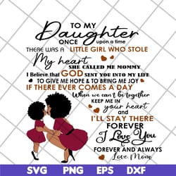 to my daughter quotes svg, mothers day quotes svg, mother's day svg, eps, png, dxf digital file mtd05042135