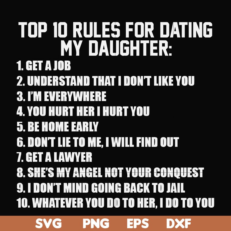 FN000622-Top 10 rules for dating my daughter svg, png, dxf, eps file FN000622.jpg