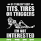 FN000731-If it hasn't got tits, tires or triggers I'm not interested svg, png, dxf, eps file FN000731.jpg