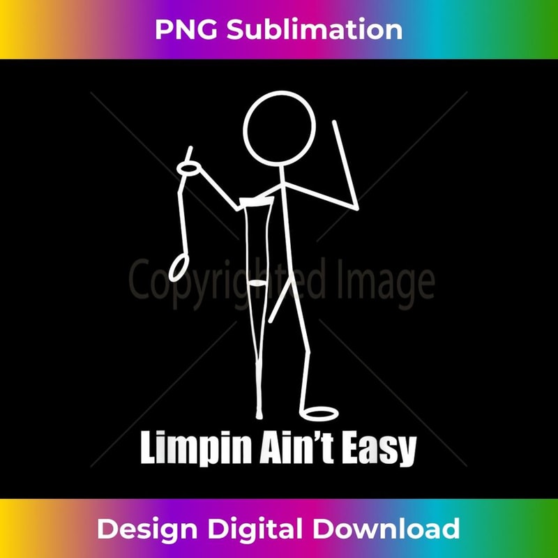 Limping Ain't Easy 1 - Vintage Sublimation PNG Download