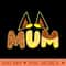 Mum, Bluey Mum Chili Design - PNG Graphics - High Quality 300 DPI