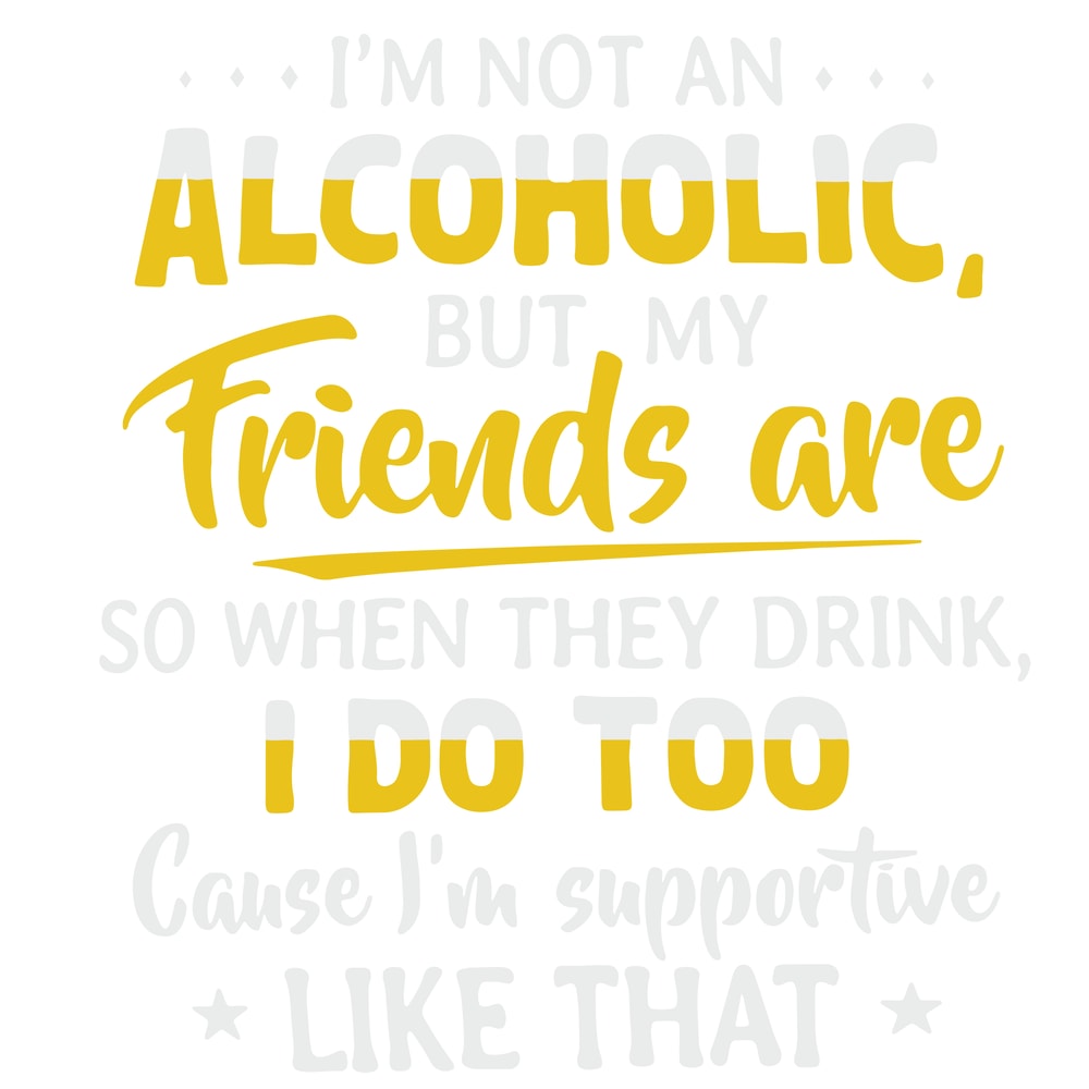 I’m Not An Alcoholic.png