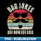 Dad Jokes Are How Eye Roll Funny Sarcasm Father's Day - Creative Sublimation PNG Download