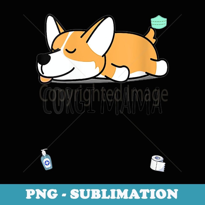 s Sleeping Corgi Dog for Mom T Plus Size - Exclusive PNG Sublimation Download