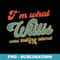Vintage I'm What Willis Was Talking About - Instant Sublimation Digital Download