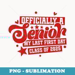 class of 2025 senior 2025 back to school 2025 graduation 25 - stylish sublimation digital download