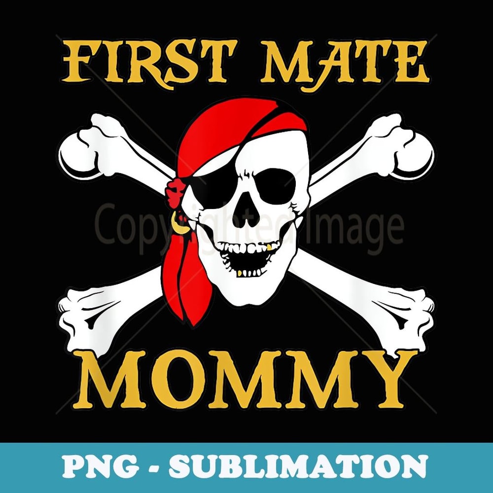 Pirate First Mate Mommy Skull and Crossbones - Digital Sublimation Download File