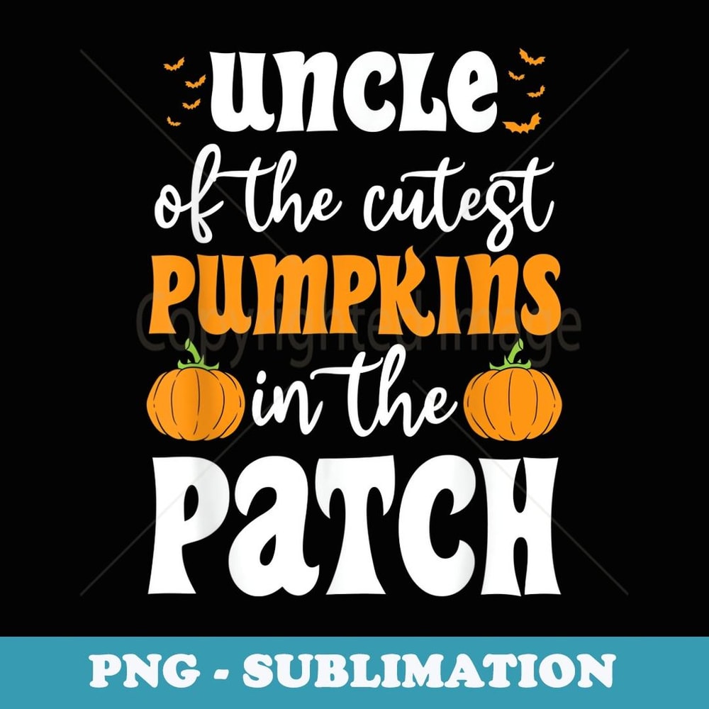 Mens Uncle Of The Cutest Pumpkins In The Patch Halloween - Digital Sublimation Download File