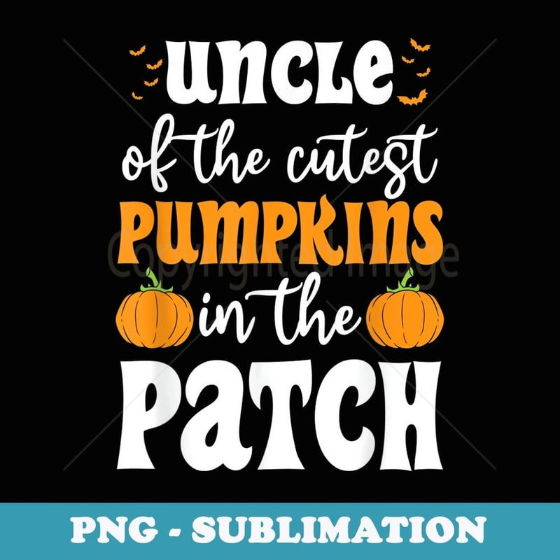 Mens Uncle Of The Cutest Pumpkins In The Patch Halloween - Digital Sublimation Download File