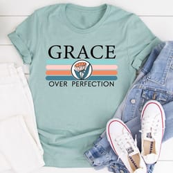 grace over perfection t-shirt