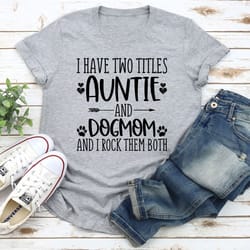 auntie & dogmom t-shirt