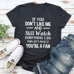 you're a fan t-shirt