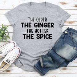 the older the ginger t-shirt