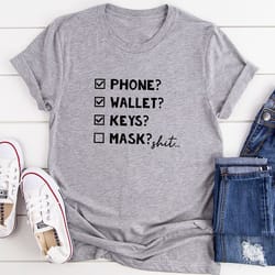 phone wallet keys mask checklist t-shirt