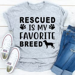 rescued is my favorite breed