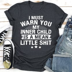 i must warn you my inner child is a mean little shit