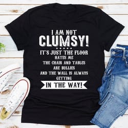 i am not clumsy