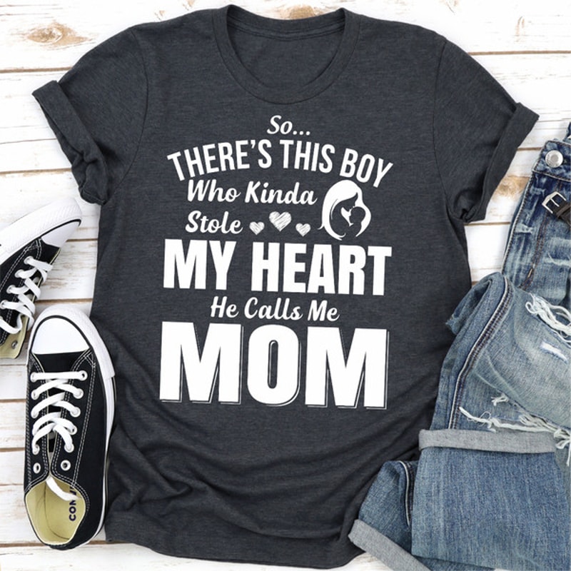 So There's This Boy Who Kinda Stole My Heart He Calls Me Mom (5).jpg