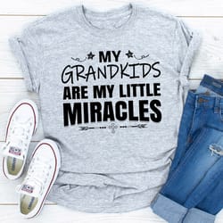 my grandkids are my little miracles