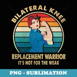 bilateral knee replacement warrior recovery get well soon - vintage sublimation png download