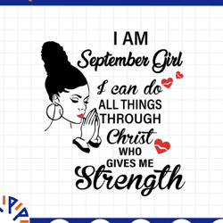 i am a september girl i can do all things through christ who gives me strength svg png dxf digital files