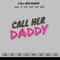 call her daddy Print.jpg