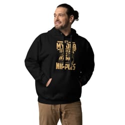 it’s my job to play with nipples unisex hoodie for plumber