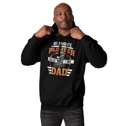 my favorite plumber calls me dad unisex hoodie for plumber