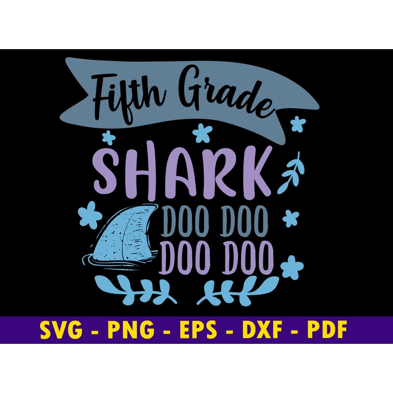 Fifth Grade Shark Doo Doo Doo Doo 0