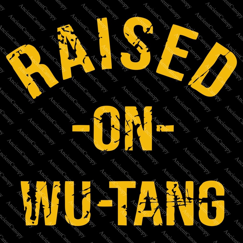 Raised On Wu Tang Clan PNG SVG EPS Digital Download East Coast HipHop Hardcore HipHop Rap Music 0