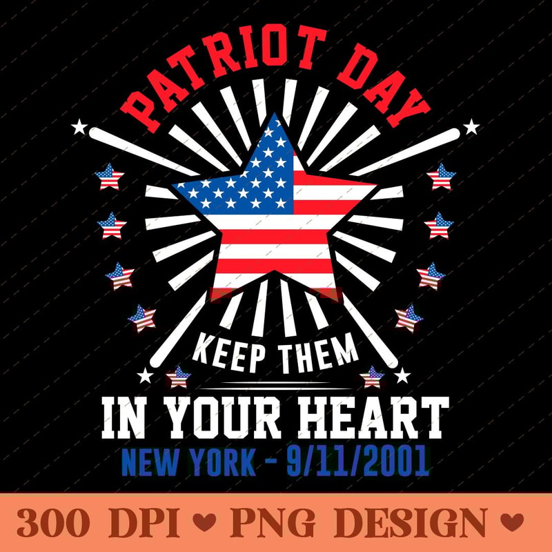 Patriot Day Keep Them In Your Heart 911 Remembrance PNG Design 0