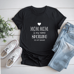 mom mom is my name mom mom gifts from grandkids for grandma t-shirt