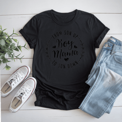 boy mama from son up to sun down mother's day funny mom t-shirt