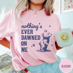 nothings ever dawned on me shirt sweatshirt funny duck graphic tee cute sarcastic crewneck
