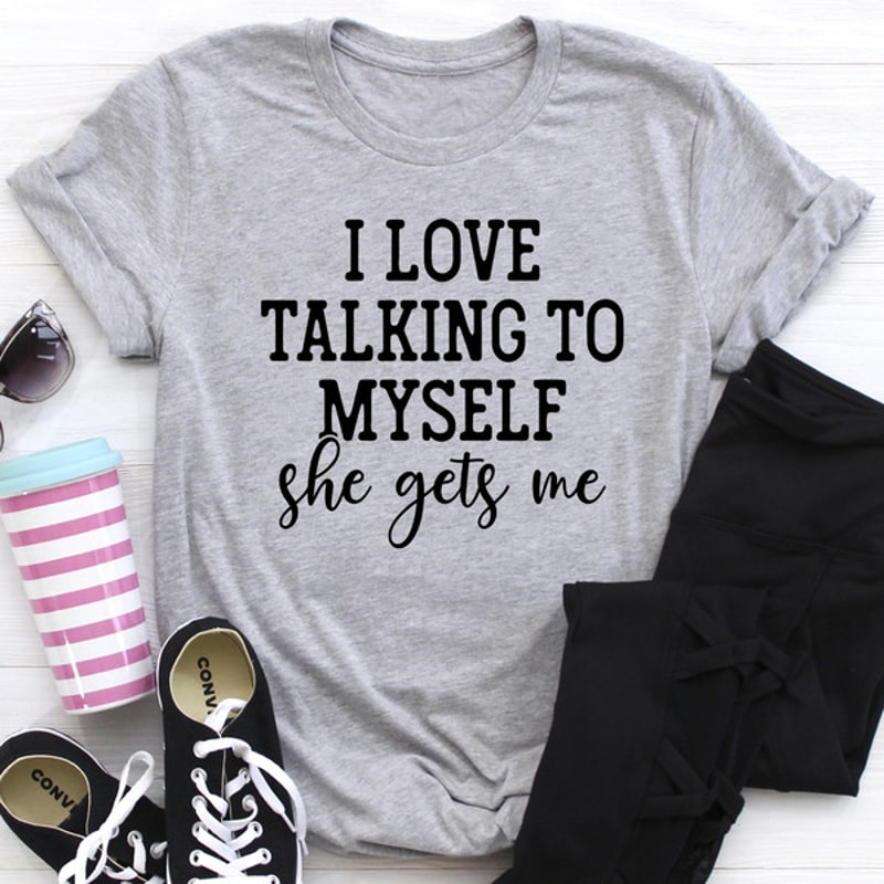 I Love Talking to Myself Tee (3).jpg