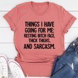 things i have going for me tee