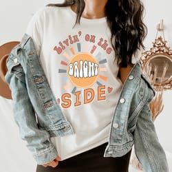 livin' on the bright side tee