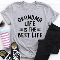 grandma life is the best life tee